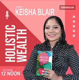 Holistic Wealth With Keisha Blair