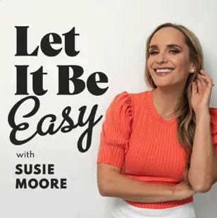 Let It Be Easy with Susie Moore