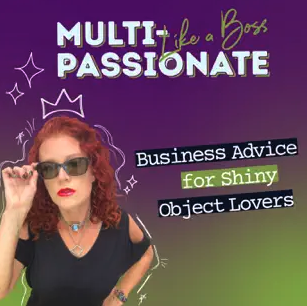 Multi-Passionate Like a Boss