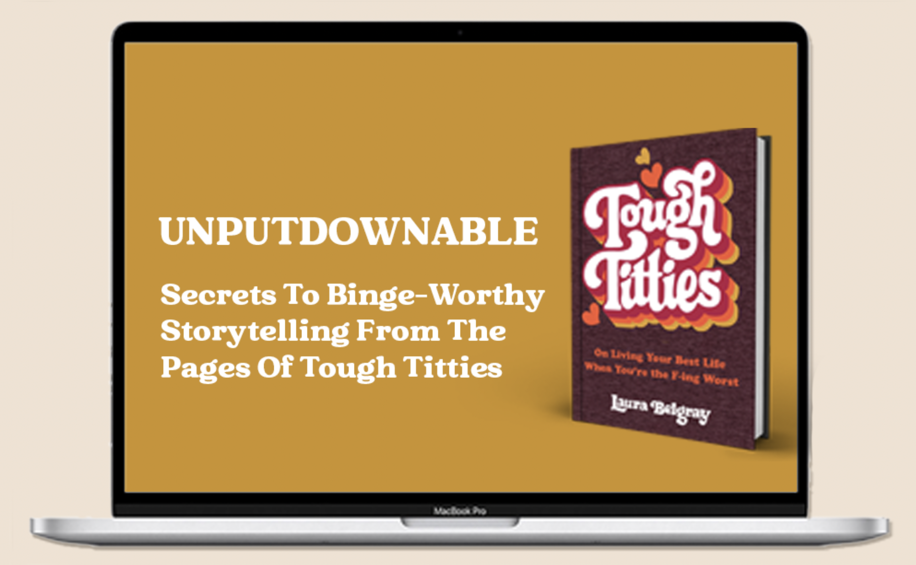 Tough Titties: On Living Your Best Life When You're the F-ing Worst by  Laura Belgray, Hardcover