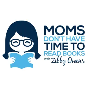 Moms Don’t Have Time to Read Books